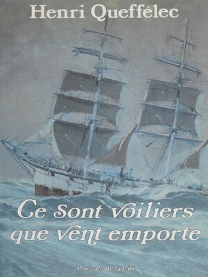 cover image of Ce sont voiliers que vent emporte